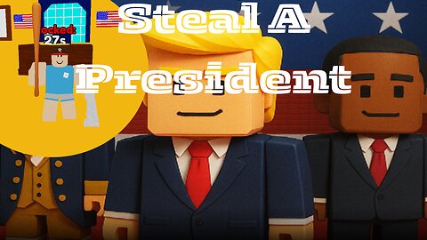 Roblox - Steal a President