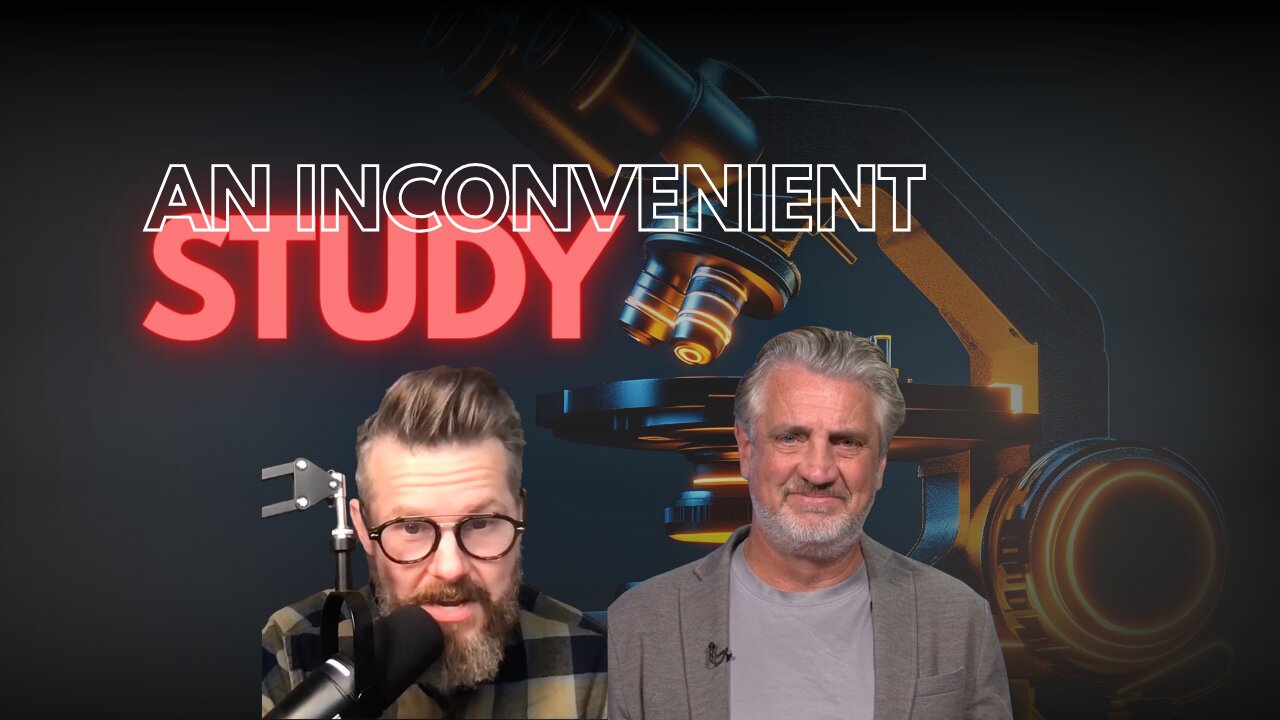 An Inconvenient Study: The Data Big Pharma Doesn’t Want You to See | Del Bigtree | EP 29