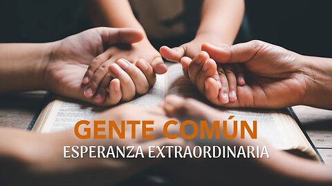 Escrito Está - Gente común, esperanza extraordinaria