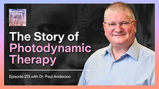 The Story of Photodynamic Therapy with Dr. Paul Anderson