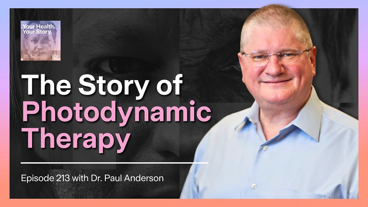 The Story of Photodynamic Therapy with Dr. Paul Anderson