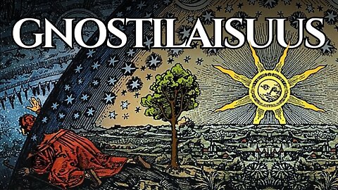 Mitä on gnostilaisuus?