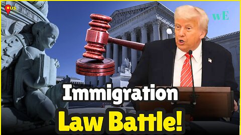Supreme Court to Rule on Power of Judges to Halt Trump’s Immigration Orders - WorldEye