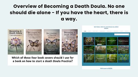 Overview of Becoming a Death Doula No one should die alone - If you have the heart there is a way.