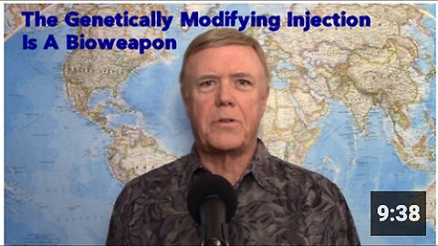 "Bioweapon Identified as Genetically Modifying Injection"