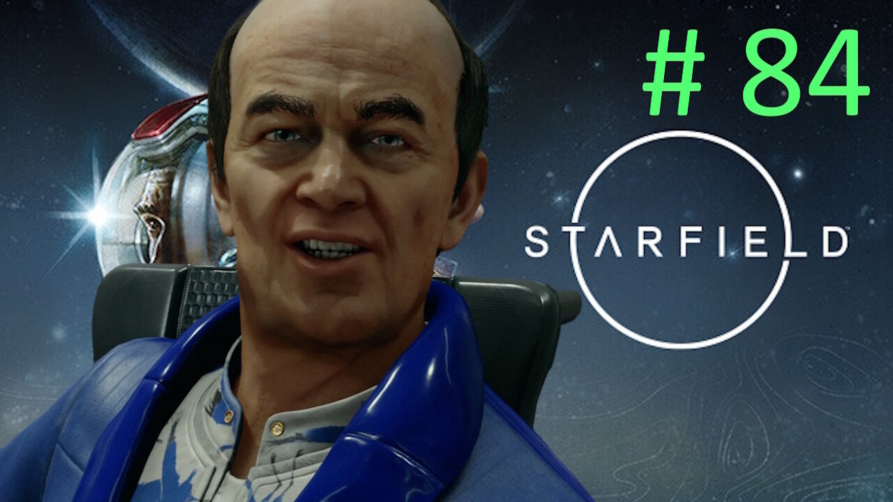 New Boss In Town // Let's Play Starfield BLIND # 84