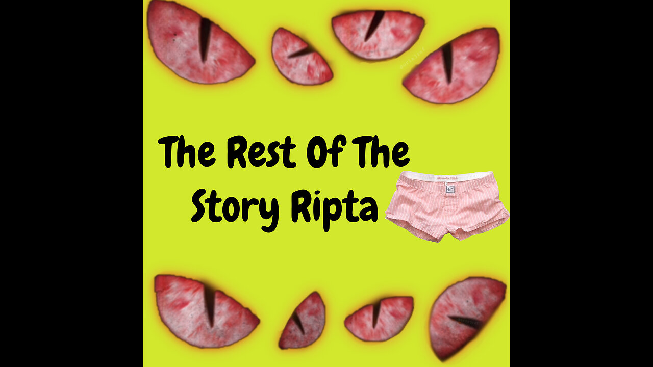and the rest of the story ripta is what ?