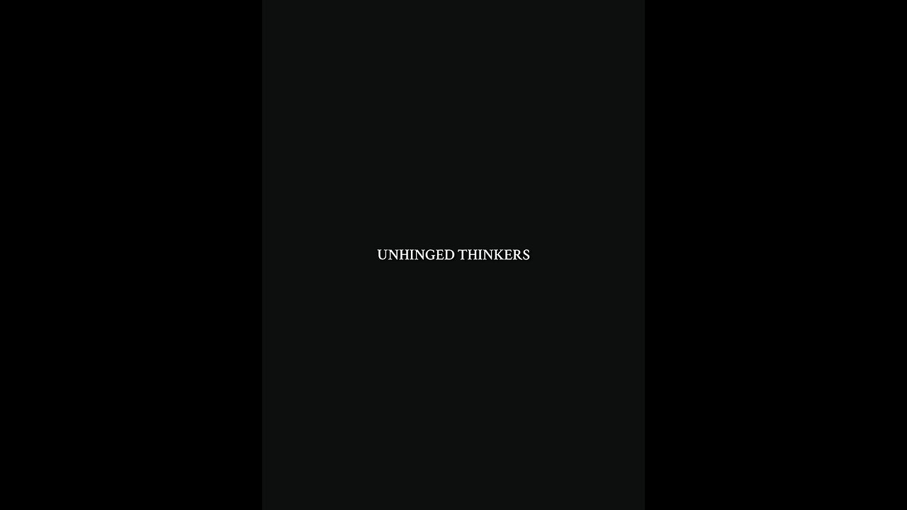 Unhinged thinkers 🥀🤓