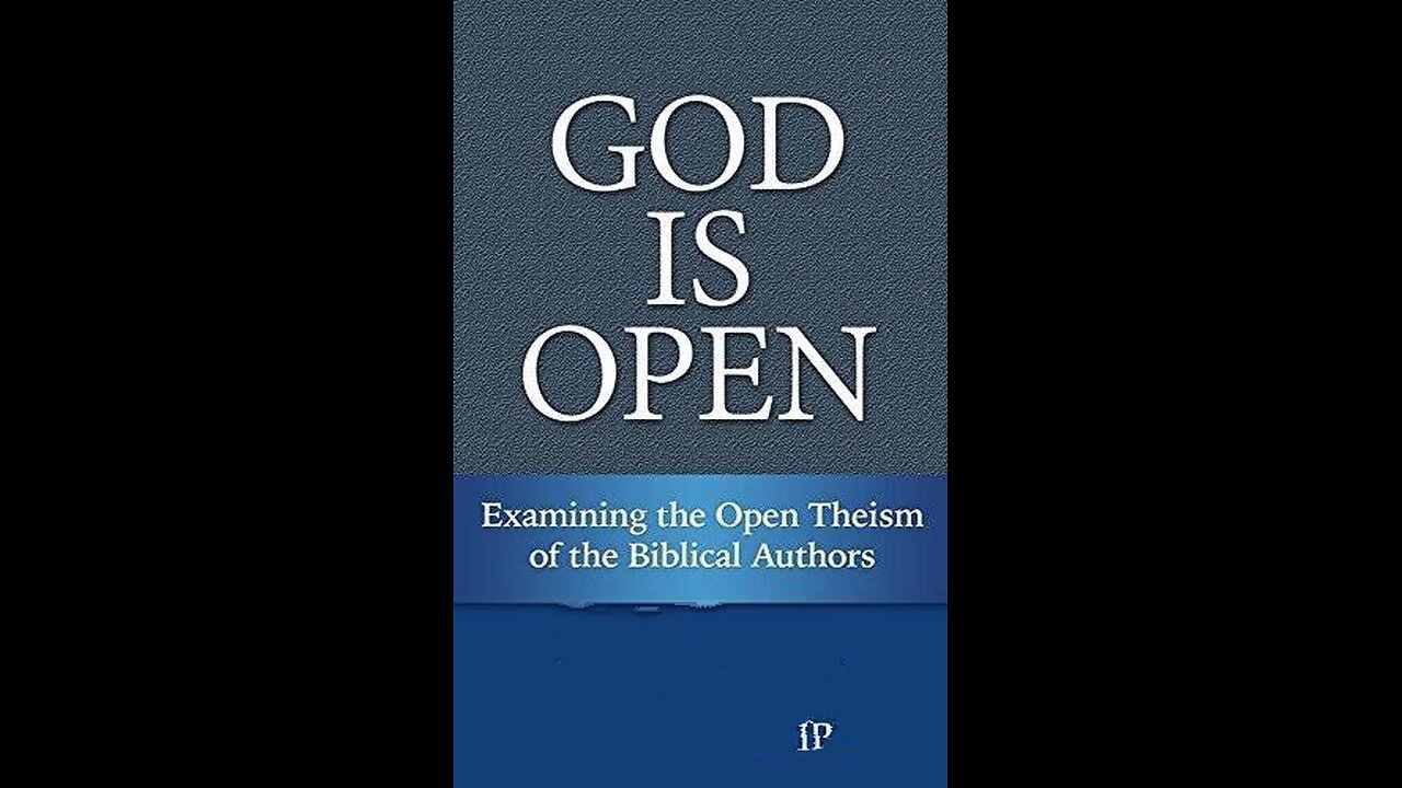 OPENTHEISM GOD CHANGING HIS MIND