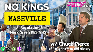 Patriot Punkcast #120 - No Kings Nashville, AI Regulation & Green Resigns w/ Chuck Pierce