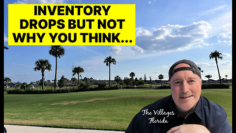 The Villages Inventory Drops Overnight! Here's Why.