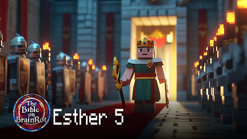 Esther 5 - “The Bold Entrance: Esther Risks It All” | The Bible on BrainRot