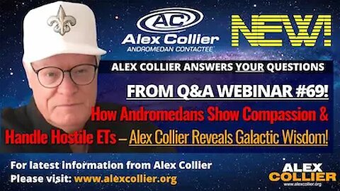 How Andromedans Show Compassion & Handle Hostile ETs – Alex Collier Reveals Galactic Wisdom! *NEW*