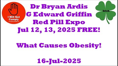 What Causes Obesity Dr Bryan Ardis G Edward Griffin Red Pill Expo 16-Jun-2025