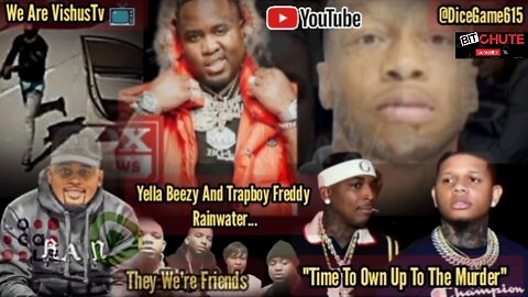 Yella Beezy And Trapboy Freddy, Rainwater: Time To Own Up To The Murder. #VishusTv 📺