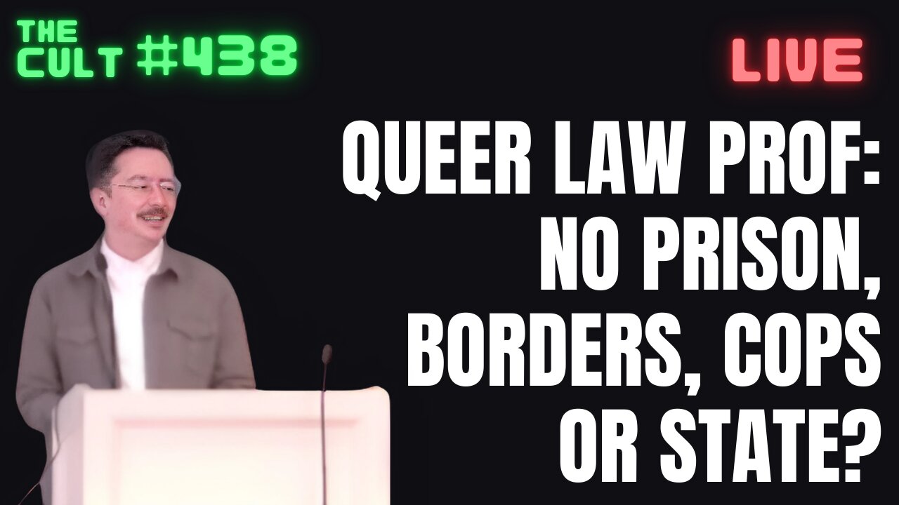 The Cult #438: Queer College Professor Dean Spade: No Prisons, Borders, Cops Or State?