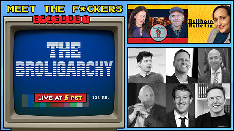 The BROLIGARCHY: Meet the F*CKERS!