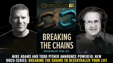Mike Adams and Todd Pitner announce powerful new docu-series: BREAKING THE CHAINS...