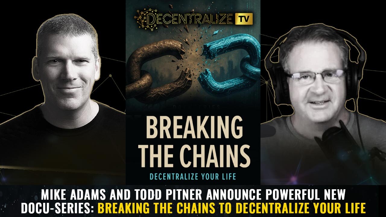 Mike Adams and Todd Pitner announce powerful new docu-series: BREAKING THE CHAINS...