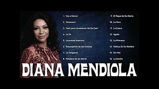 Diana Mendiola - 2 Horas Las Mejores Alabanzas Y Adoración Mix Vol. 30 - Música Cristiana.