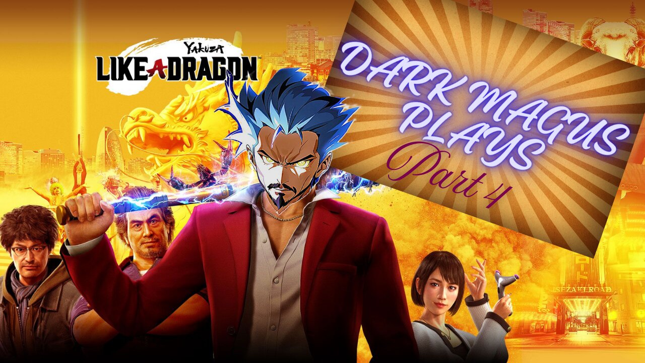 DarkMagus plays Yakuza: Like A Dragon | Part 4