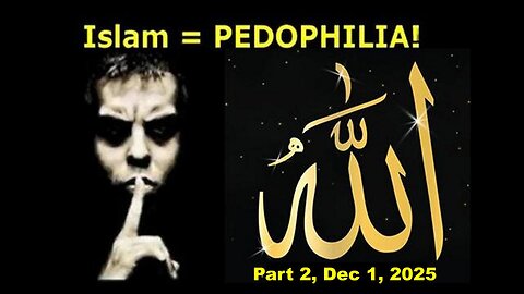 Muslim Islam Allah 'Religion' Prophet Muhammed Support & Exercises Pedophilia Part 2!