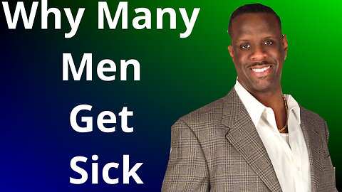 Why Many Men Get Sick. #men #sickness #familydrama #childsupport