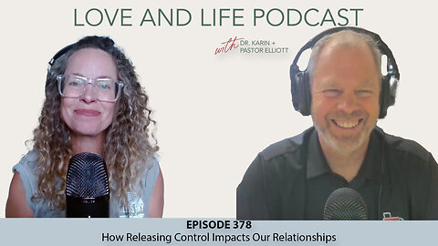 How Releasing Control Impacts Our Relationships Ep. 378