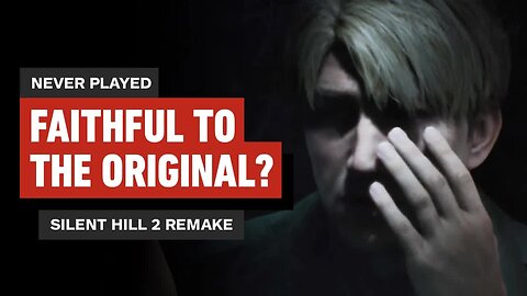 Is SILENT HILL 2 Remake Faithful to the Original_ - Never Played - Episode