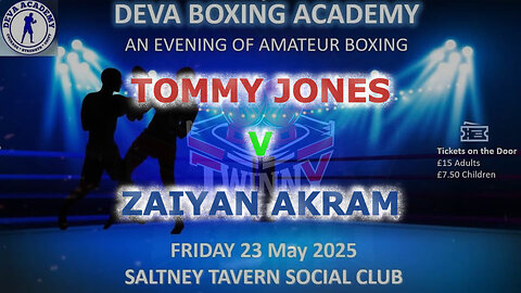 Deva Boxing Academy Presents an Evening of Boxing - Tommy Jones V Zaiyan Akram 23.05.25