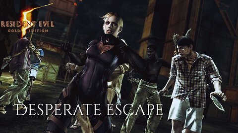 Resident Evil 5 Gold Edition - Desperate Escape (No commentary)