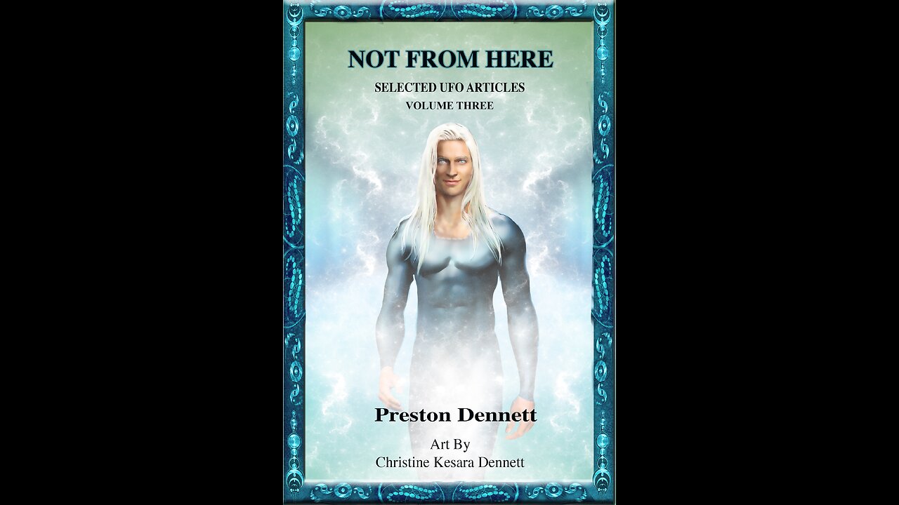 Not From Here: Selected UFO Articles Volume Three