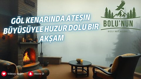 An Evening Filled with Peace and the Magic of Fire--Ateşin Büyüsüyle Huzur Dolu Bir Akşam