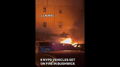 8 NYPD vehicles are set on fire by arsonists overnight