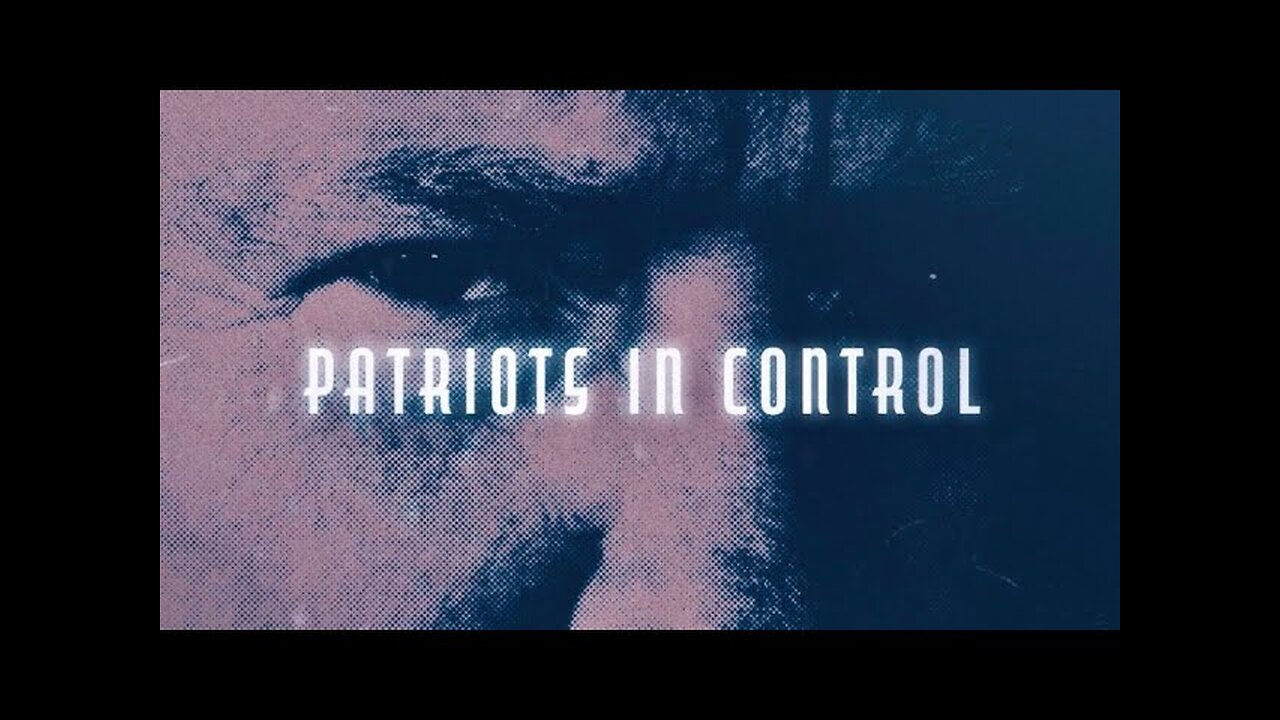 PATRIOTS ARE IN CONTROL - How We Do