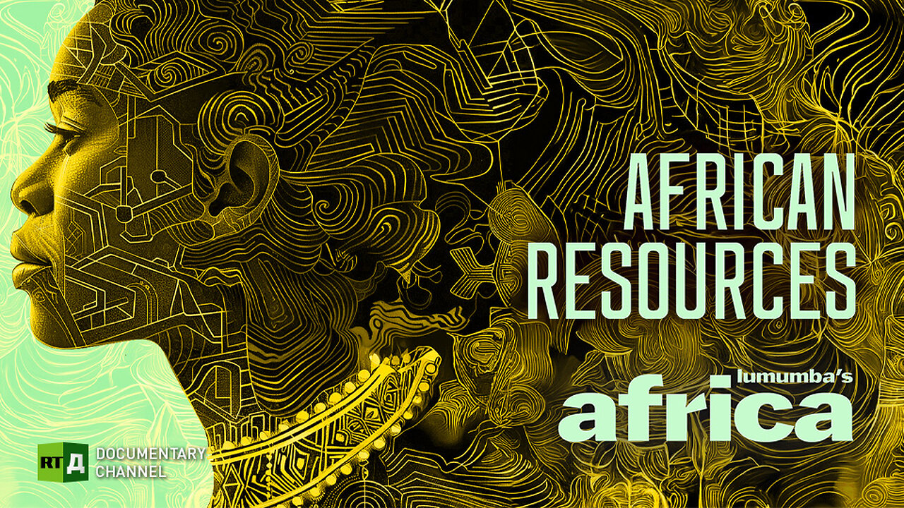 Lumumba's Africa. African resources. Episode 54 | RT Documentary