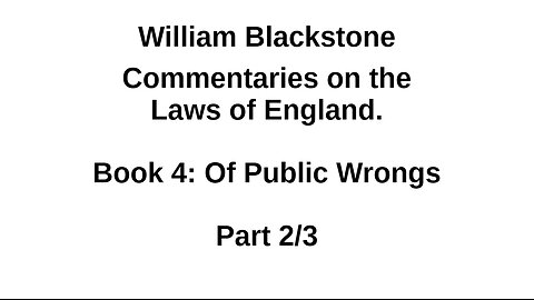 Blackstone – Laws of England – Book 4 Part 2