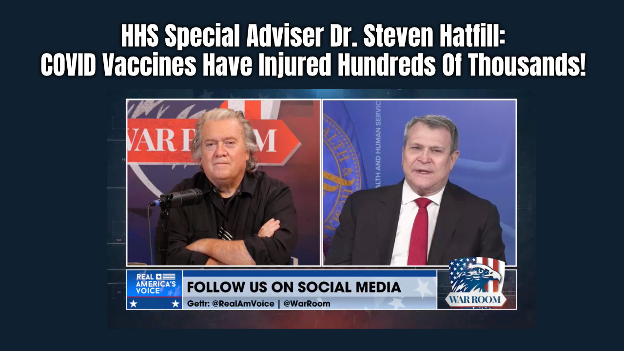 HHS Special Adviser Dr. Steven Hatfill: COVID Vaccines Have Injured Hundreds Of Thousands