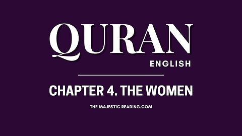Chapter 4 - The Women - Quran English