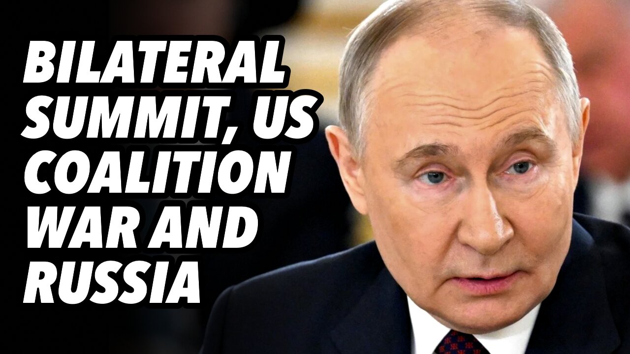 Bilateral summit, US coalition war and Russia