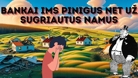 Bankai ims pinigus net ir už sugriautus namus