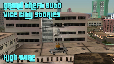 GTA: Vice City Stories | Mission 39: HIGH WIRE (PCSX2, 1440p, HD Textures)