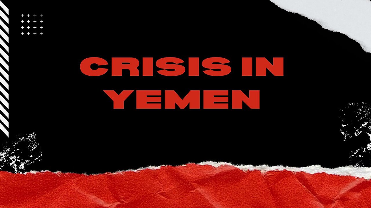 The Crisis in Yemen