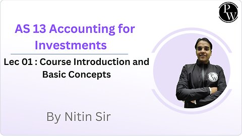 AS 13 Accounting for Investments 01 : Class Notes