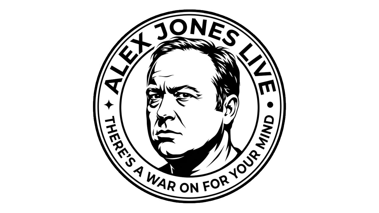 ALEX JONES NETWORK LIVE - THERE'S A WAR ON FOR YOUR MIND!