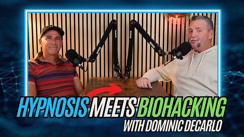 HypnoHack: Can hypnosis rewire your brain? 🧠 Interview with Dominic DeCarlo | EPISODE 7