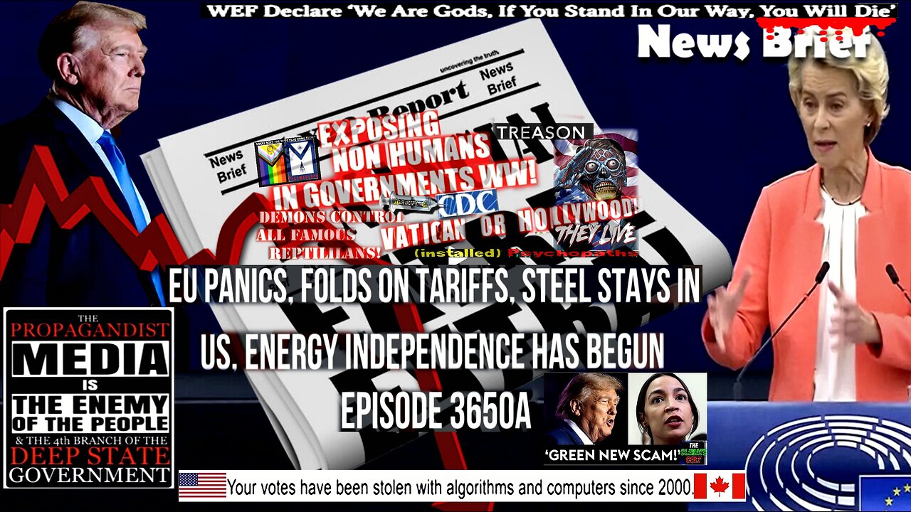 Ep. 3650a - EU Panics, Folds On Tariffs, Steel Stays In US, Energy Independence Has Begun