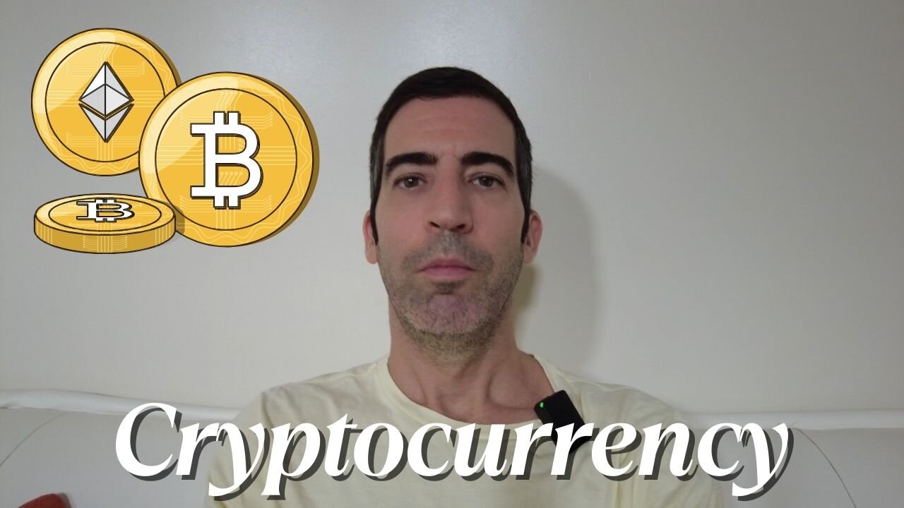 My thoughts on Cryptocurrency