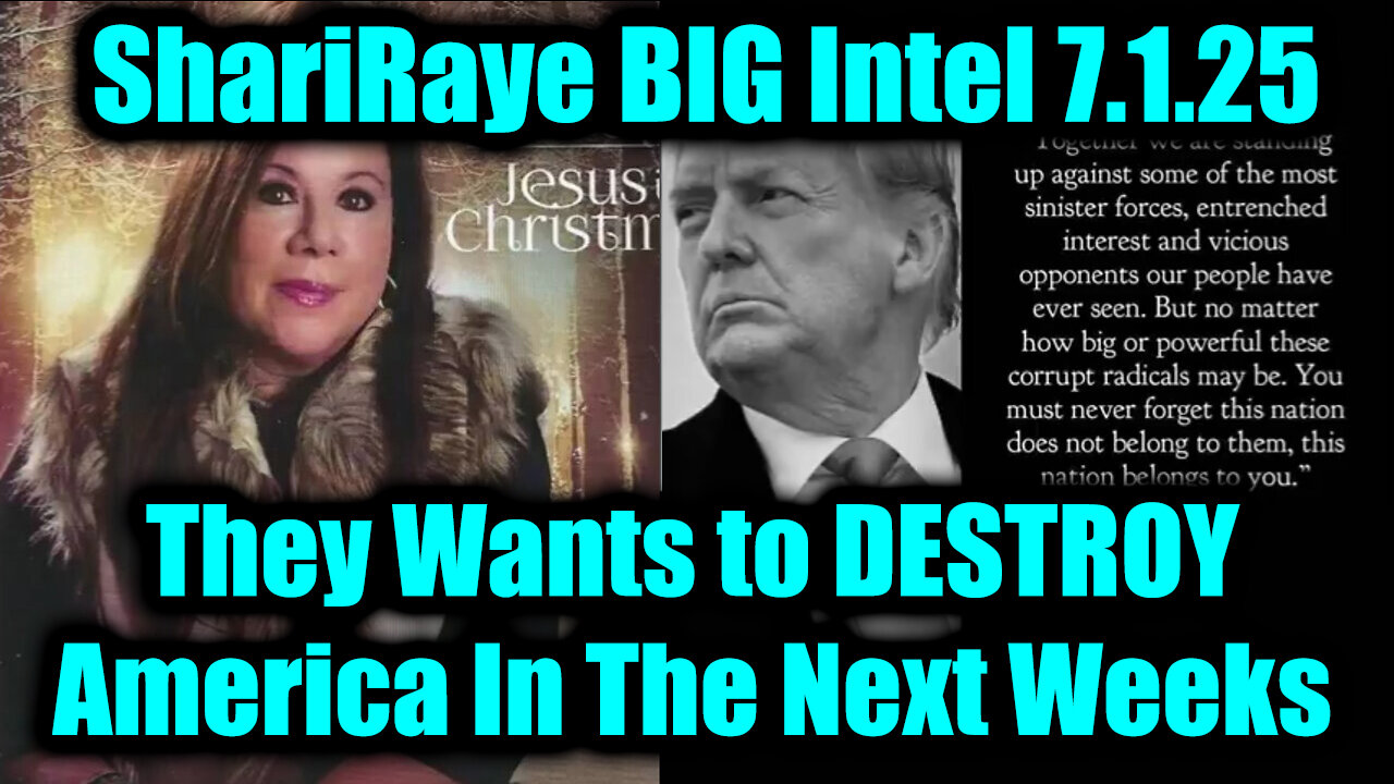 ShariRaye BIG Intel 7.1.25 - What is About to Happen is Going to Destroy America