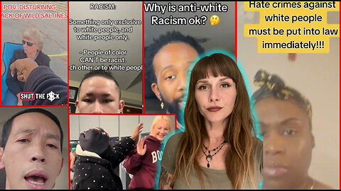 nsane ANTI-WHITE TikToks??! "Only WHITE People Can Be RACIST"??!